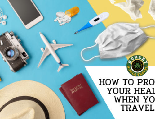 How to Protect Your Health When You Travel